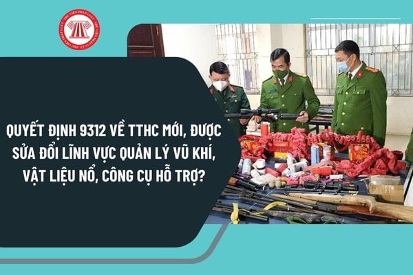 Quyết định số 9312/QĐ-BCA-C06 ngày 23/12/2024 của Bộ trưởng Bộ Công an về việc công bố thủ tục hành chính mới ban hành, thủ tục hành chính được sửa đổi, bổ sung hoặc thay thế và bị bãi bãi bỏ trong lĩnh vực vũ khí, vật liệu nổ, công cụ hỗ trợ