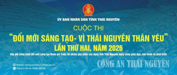 Thể lệ Tổ chức Cuộc thi “Đổi mới sáng tạo - vì Thái Nguyên thân yêu” lần thứ hai, năm 2026