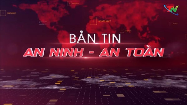 Bản tin an ninh, an toàn tuần 2 tháng 7/2026: Cảnh báo hành vi tàng trữ vũ khí, vật liệu nổ, công cụ hỗ trợ