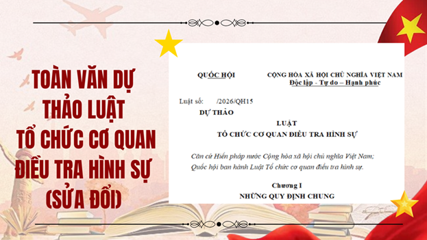 Những điểm mới đáng chú ý trong Dự thảo Luật Tổ chức cơ quan điều tra hình sự (sửa đổi)